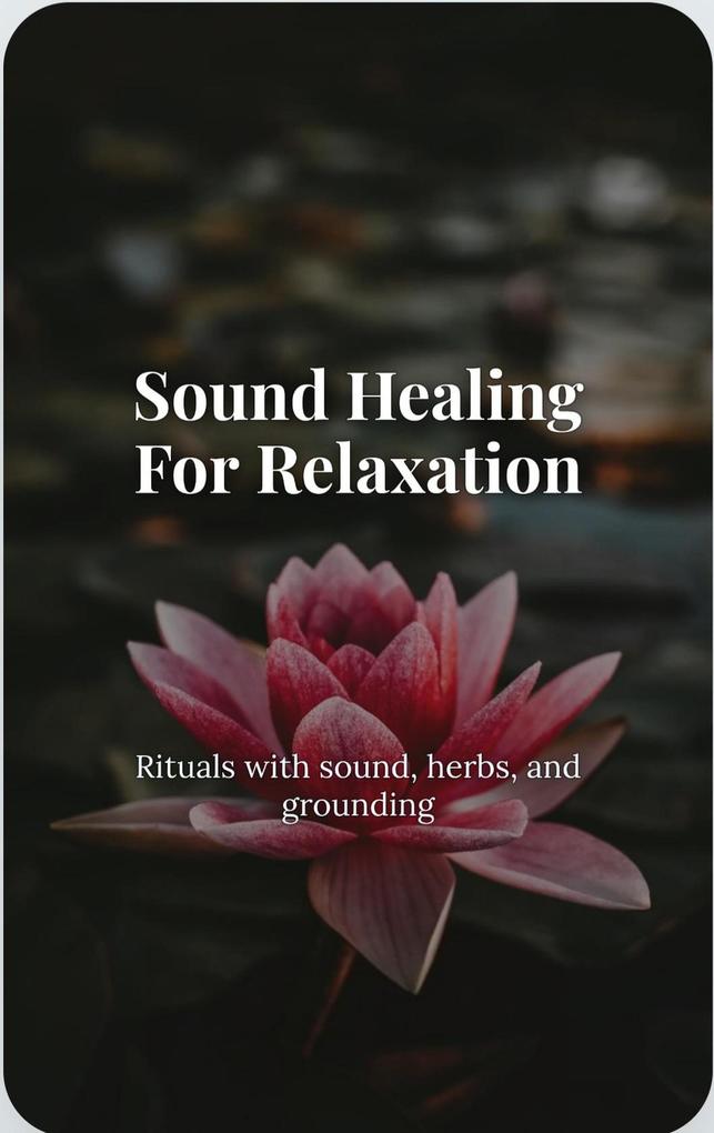 Sound Healing For Relaxation