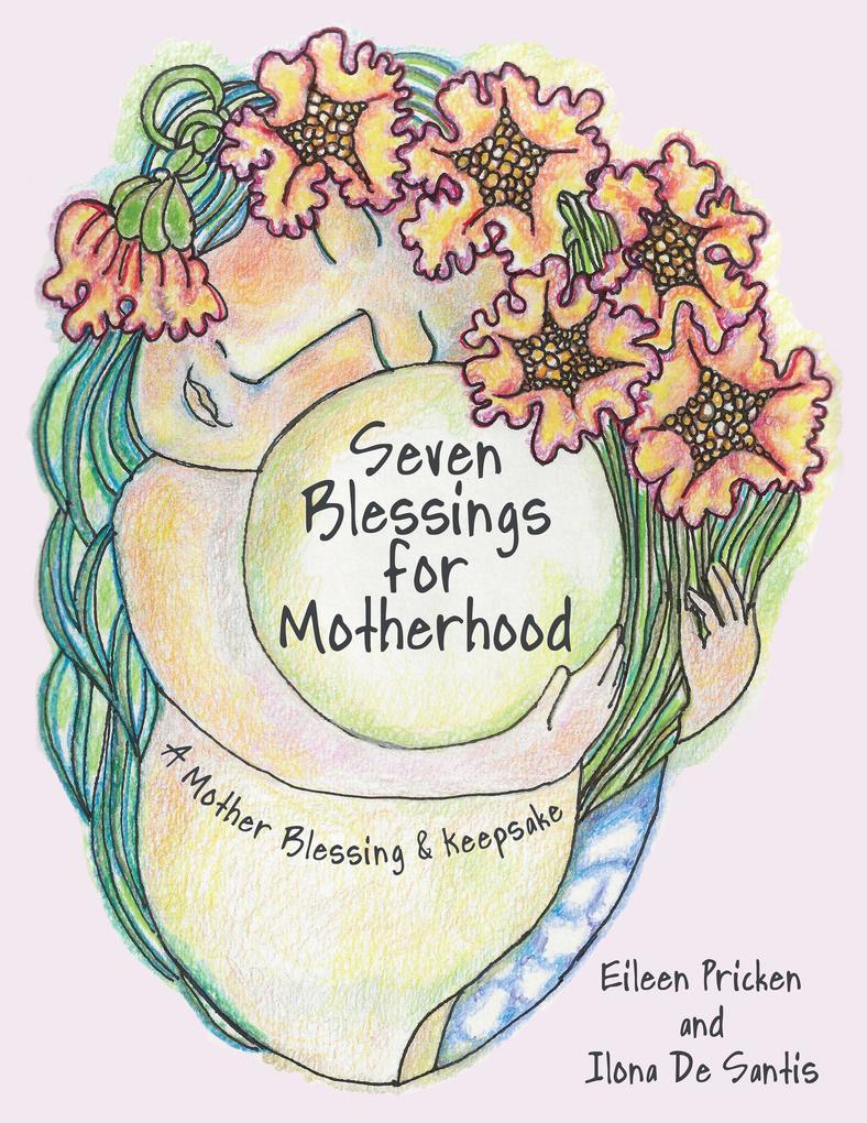 Seven Blessings for Motherhood