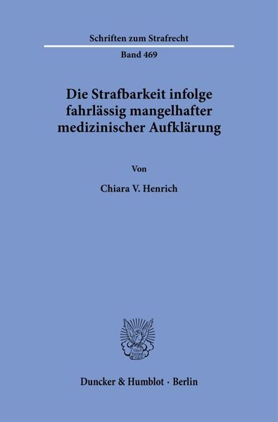 Die Strafbarkeit infolge fahrlässig mangelhafter medizinischer Aufklärung