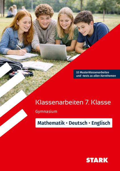 STARK Mathematik/Deutsch/Englisch 7. Klasse - Klassenarbeiten Gymnasium