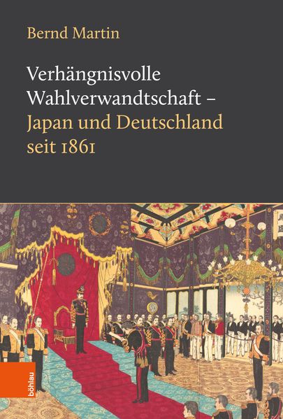 Verhängnisvolle Wahlverwandtschaft - Japan und Deutschland seit 1861
