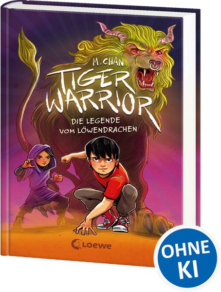 Tiger Warrior (Band 3) - Die Legende vom Löwendrachen