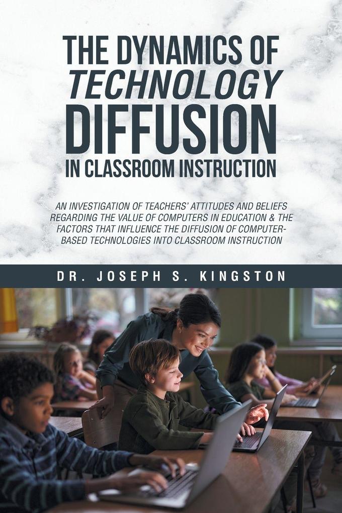 The Dynamics of Technology Diffusion in Classroom Instruction