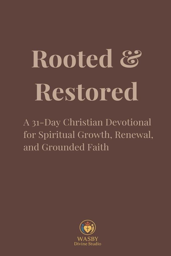 Rooted & Restored