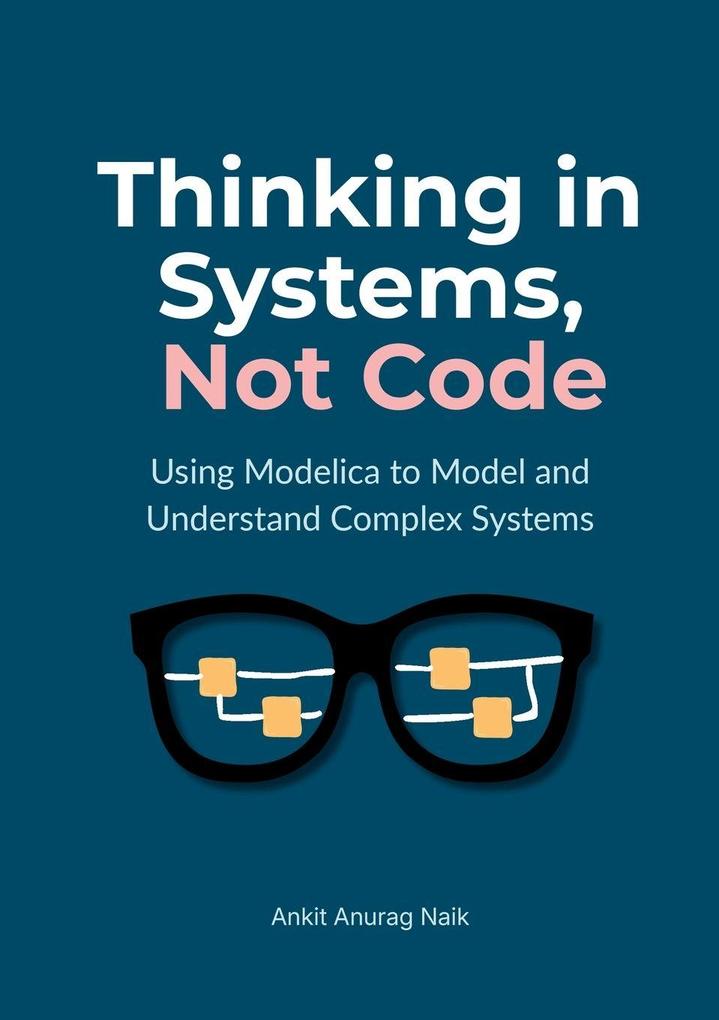 Thinking in Systems Not Code