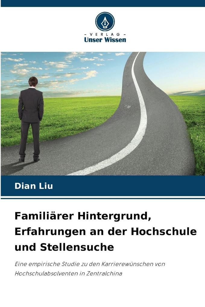 Familiärer Hintergrund Erfahrungen an der Hochschule und Stellensuche