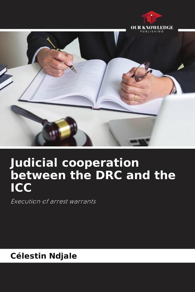 Judicial cooperation between the DRC and the ICC