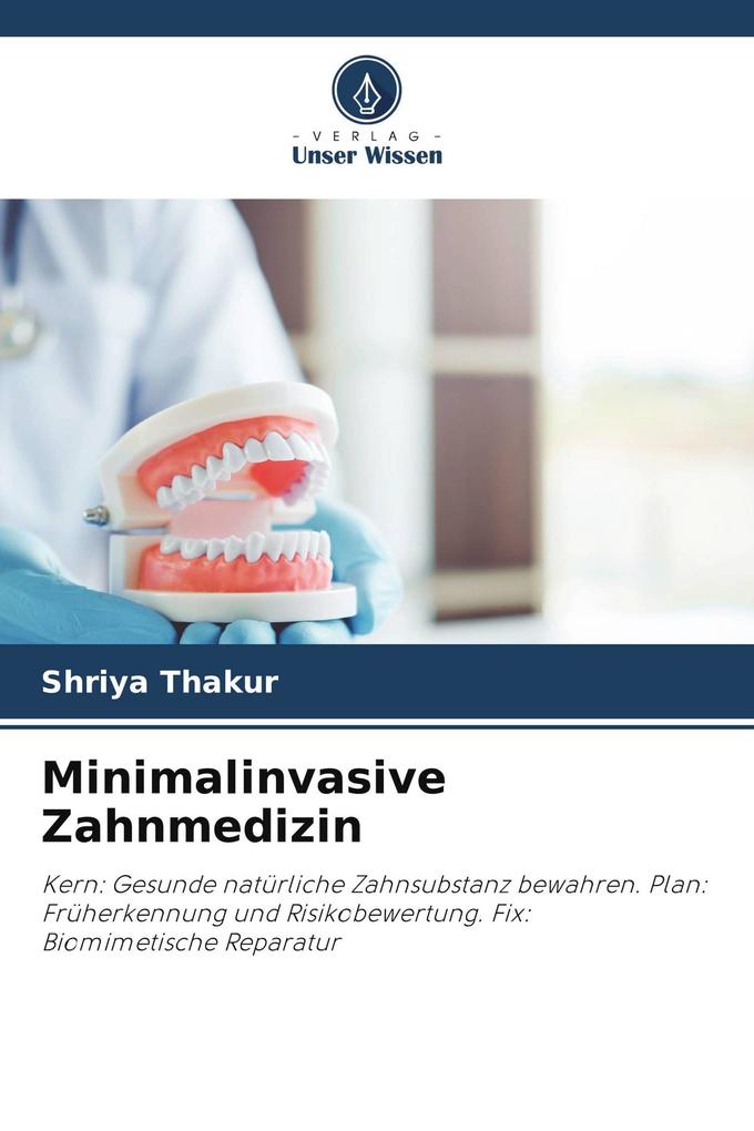 Minimalinvasive Zahnmedizin