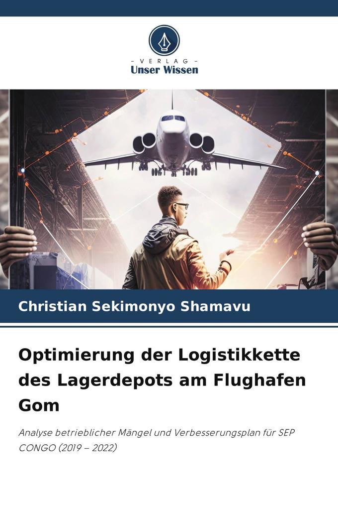 Optimierung der Logistikkette des Lagerdepots am Flughafen Gom