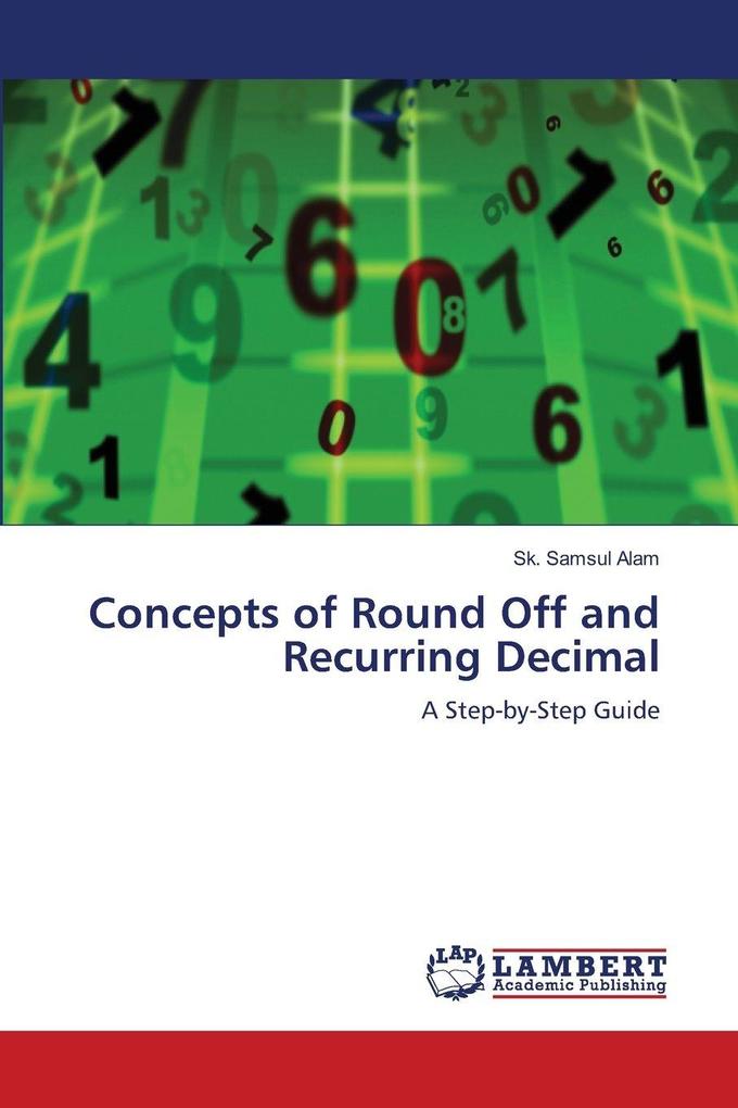 Concepts of Round Off and Recurring Decimal