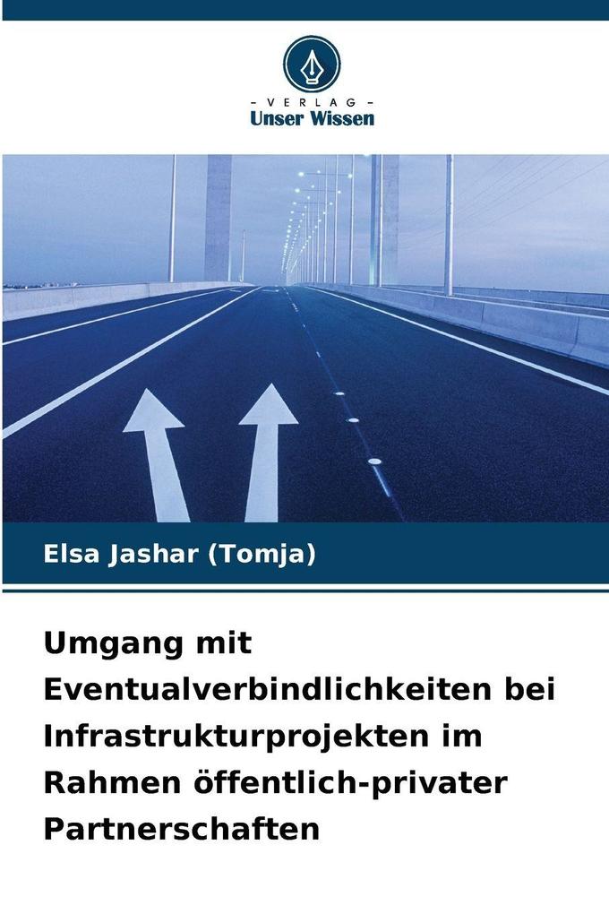 Umgang mit Eventualverbindlichkeiten bei Infrastrukturprojekten im Rahmen öffentlich-privater Partnerschaften
