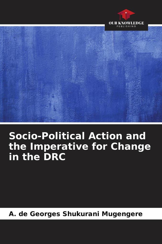 Socio-Political Action and the Imperative for Change in the DRC
