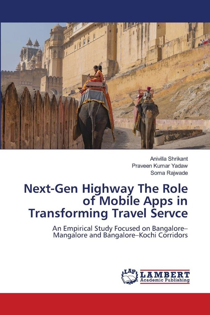 Next-Gen Highway The Role of Mobile Apps in Transforming Travel Servce