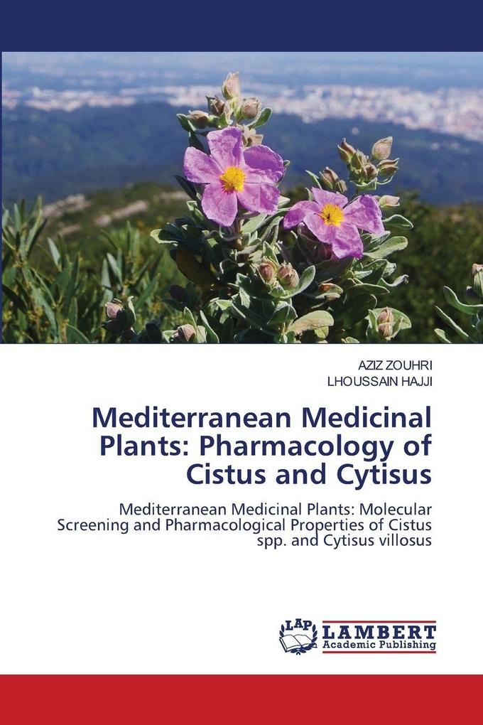 Mediterranean Medicinal Plants: Pharmacology of Cistus and Cytisus
