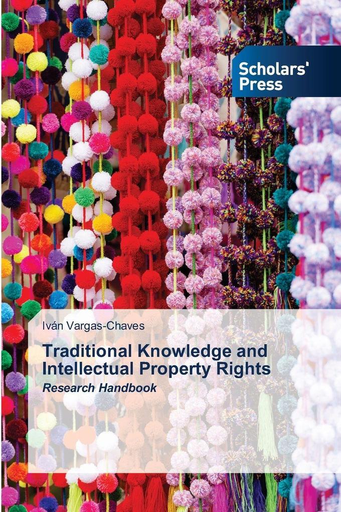 Traditional Knowledge and Intellectual Property Rights
