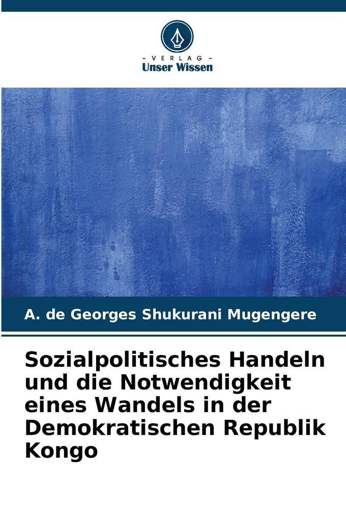 Sozialpolitisches Handeln und die Notwendigkeit eines Wandels in der Demokratischen Republik Kongo