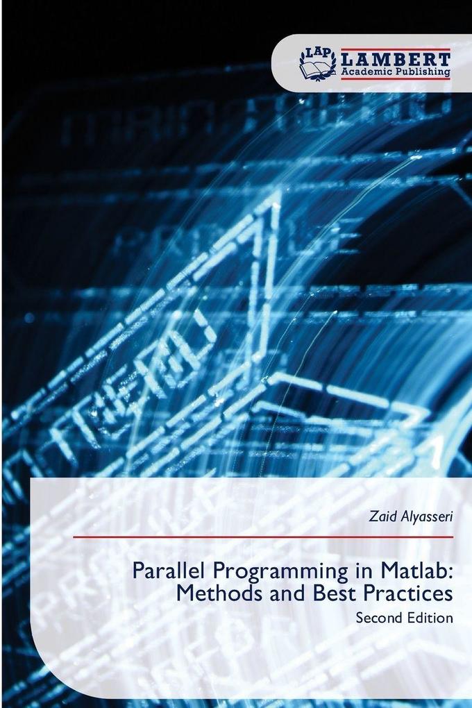 Parallel Programming in Matlab: Methods and Best Practices