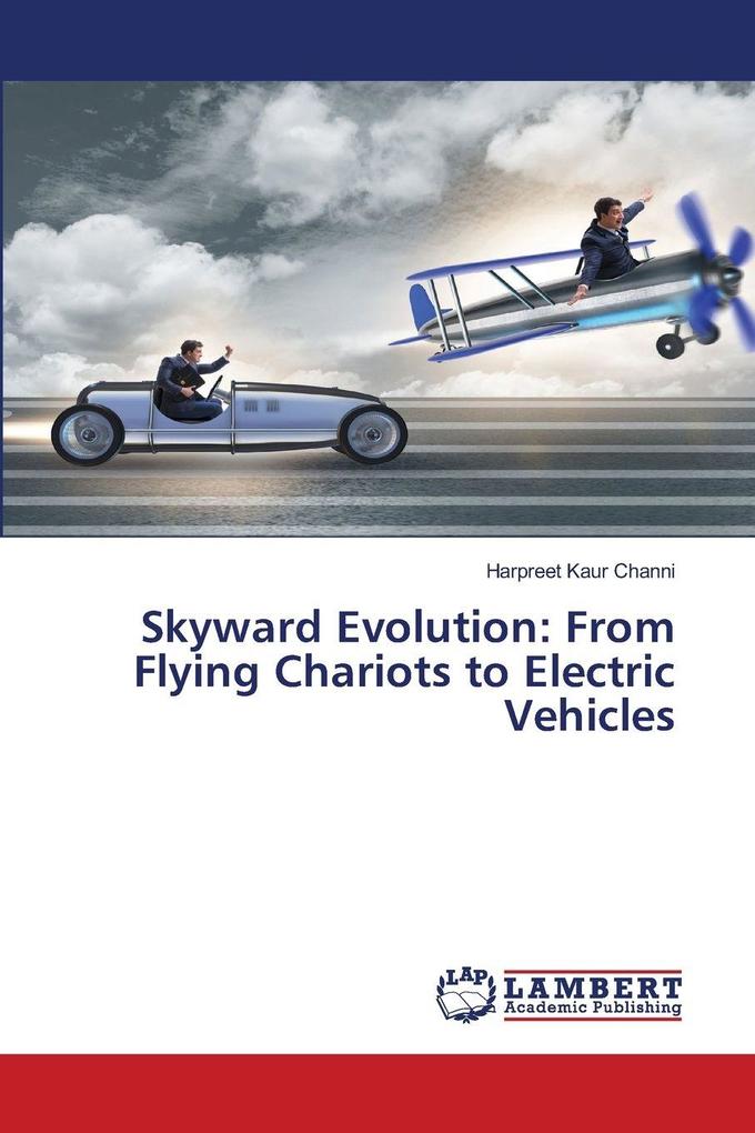 Skyward Evolution: From Flying Chariots to Electric Vehicles