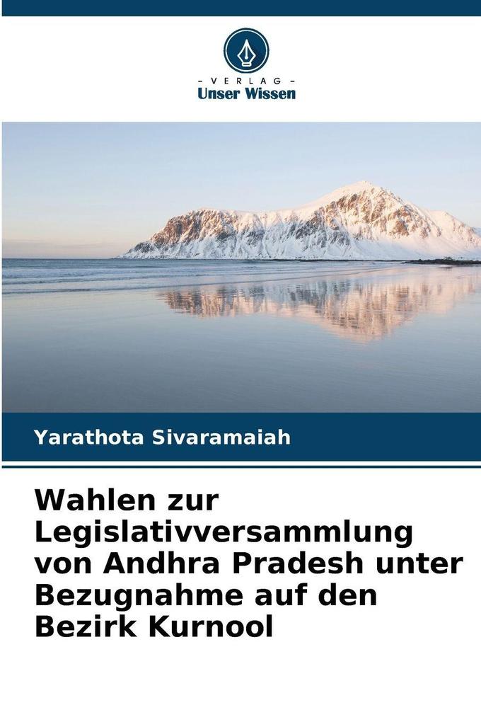 Wahlen zur Legislativversammlung von Andhra Pradesh unter Bezugnahme auf den Bezirk Kurnool