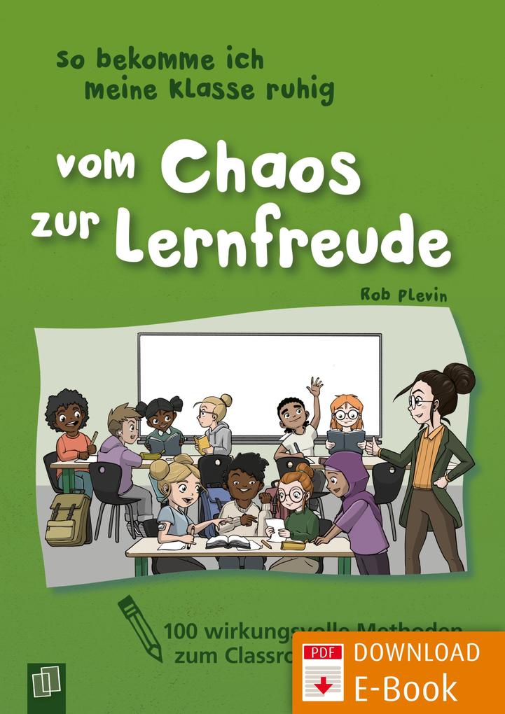 So bekomme ich meine Klasse ruhig - Vom Chaos zur Lernfreude