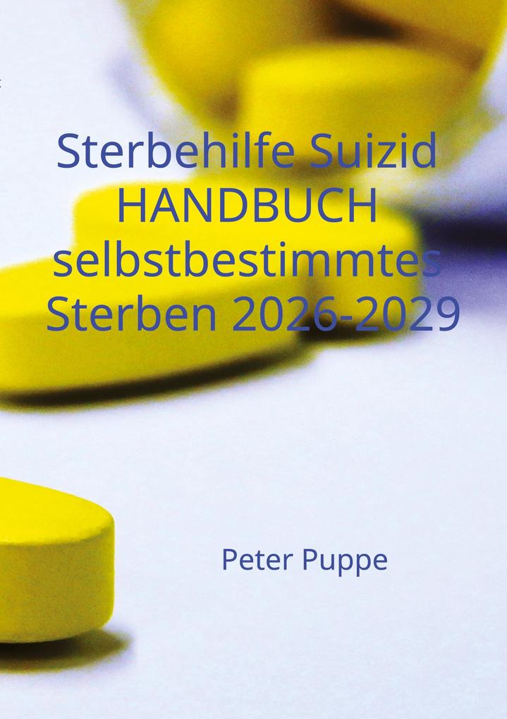 Sterbehilfe Suizid Handbuch selbstbestimmtes Sterben 2026-2029