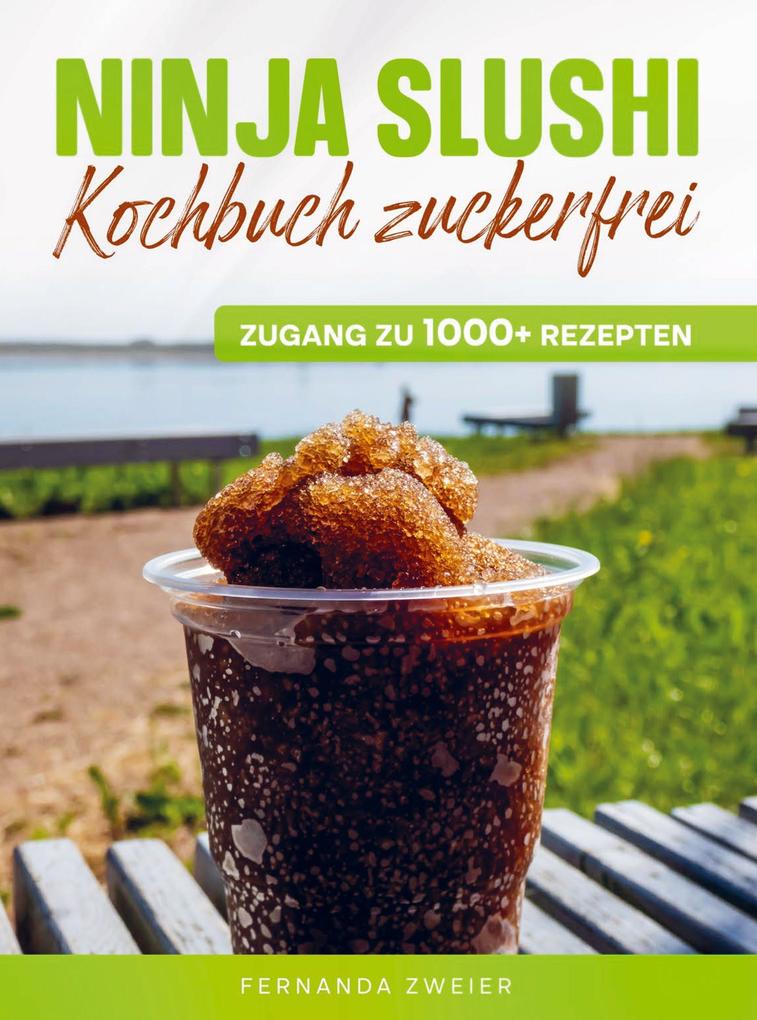 Ninja Slushi Kochbuch zuckerfrei