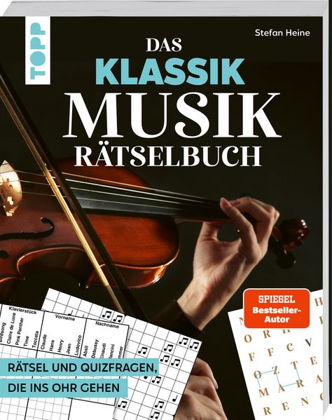 Das Klassik Musik-Rätselbuch. Rätsel und Quizfragen die ins Ohr gehen