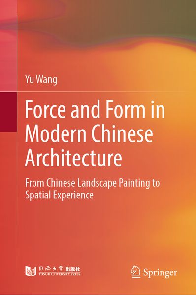 Force and Form in Modern Chinese Architecture