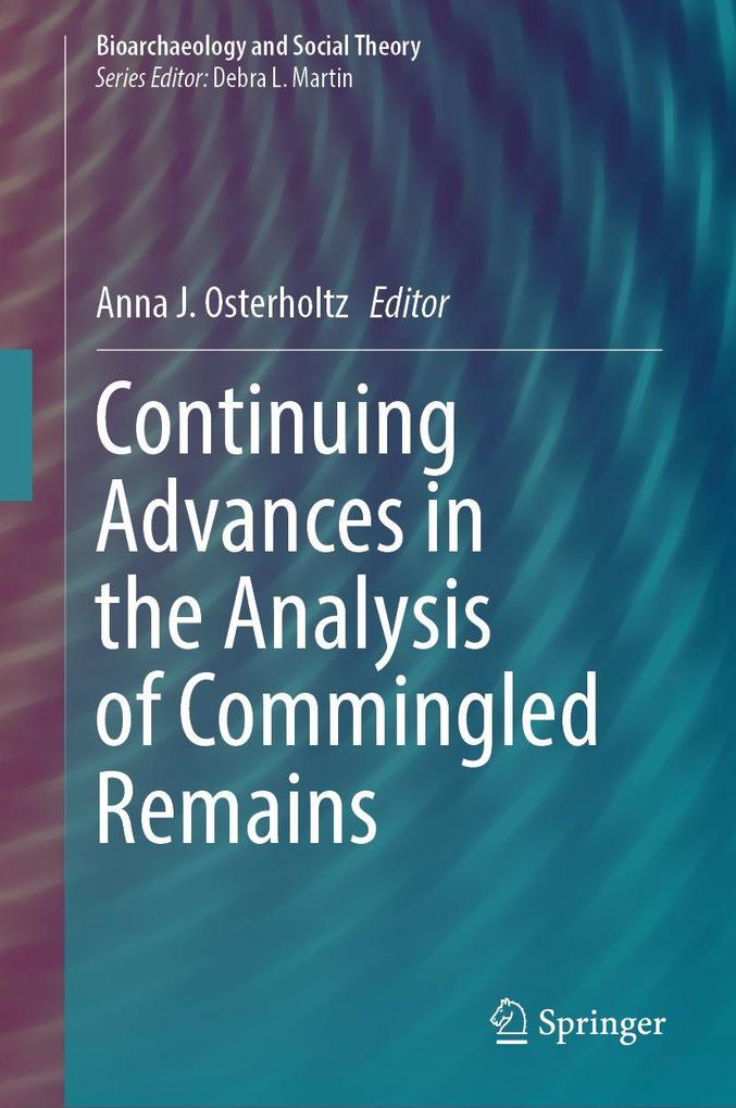 Continuing Advances in the Analysis of Commingled Remains