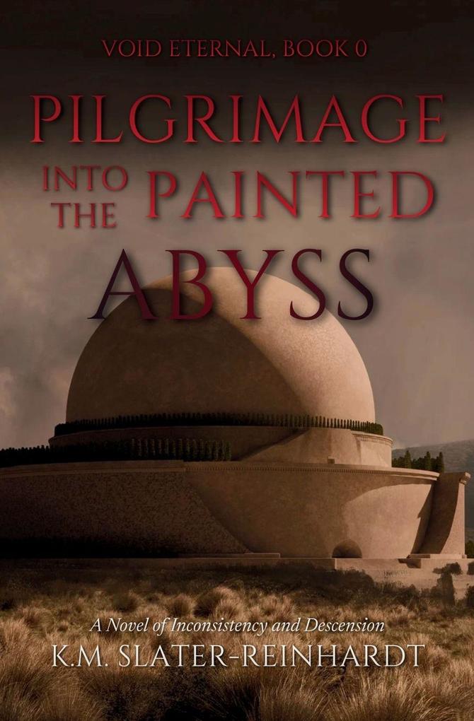 Pilgrimage into the Painted Abyss