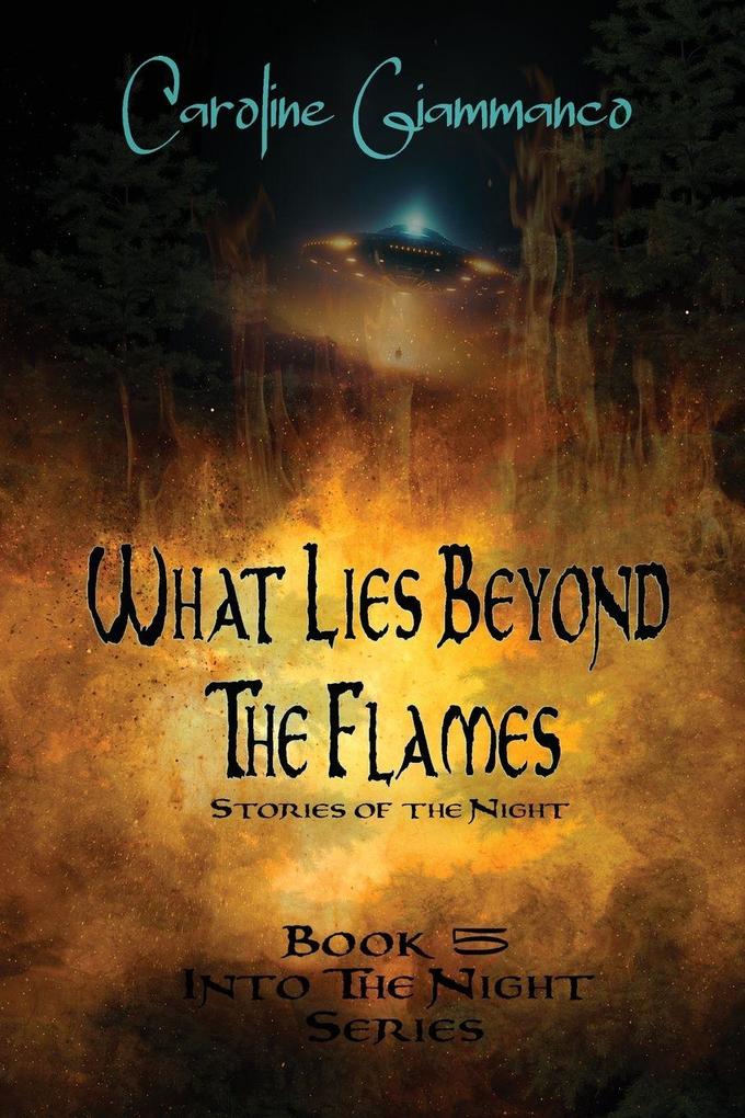 What Lies Beyond the Flames
