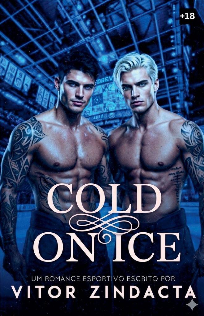 Cold on ice