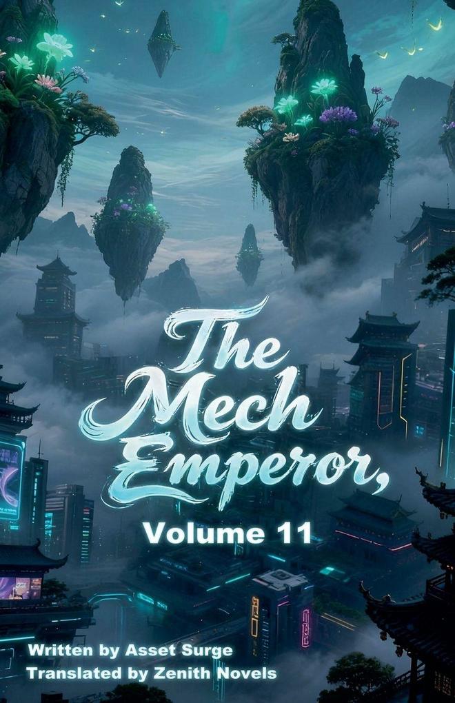 The Mech Emperor Volume 11