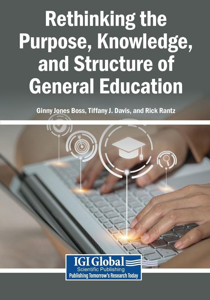 Rethinking the Purpose Knowledge and Structure of General Education