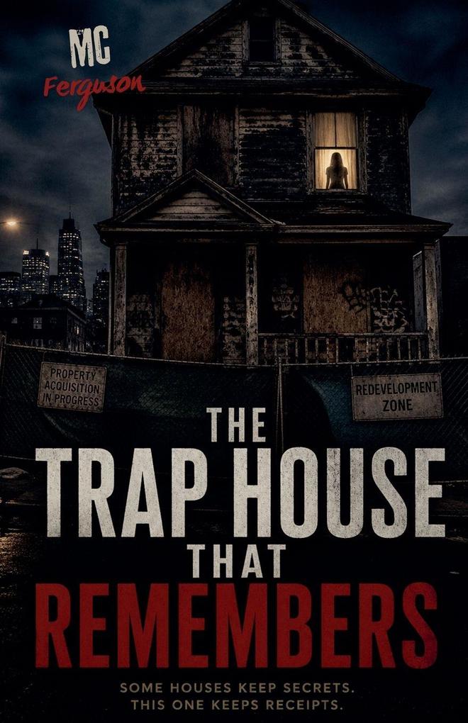 The Trap House That Remembers