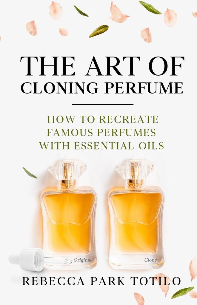 The Art of Cloning Perfume