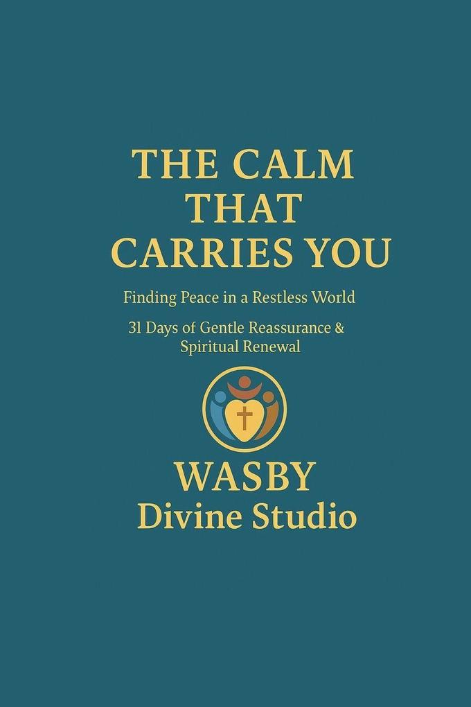 The Calm That Carries You