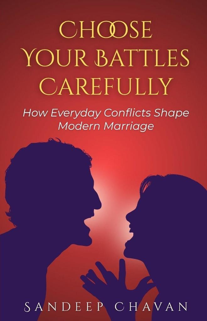 Choose Your Battles Carefully