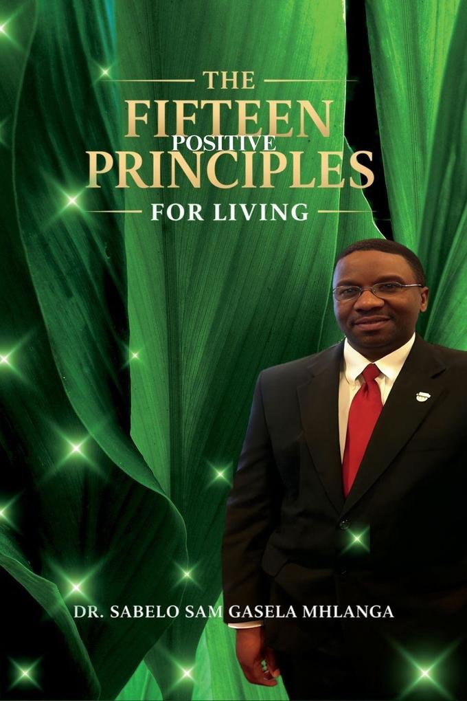 THE FIFTEEN POSITIVE PRINCIPLES FOR LIVING