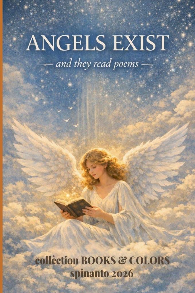 ANGELS EXIST and they read poems
