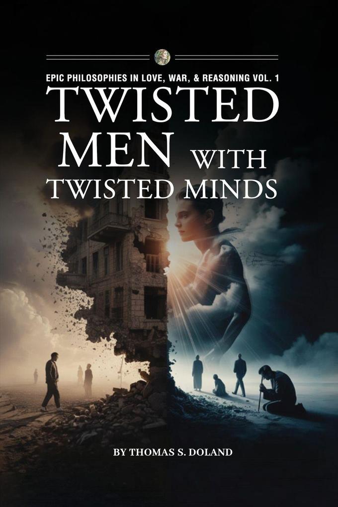 Twisted Men with Twisted Minds