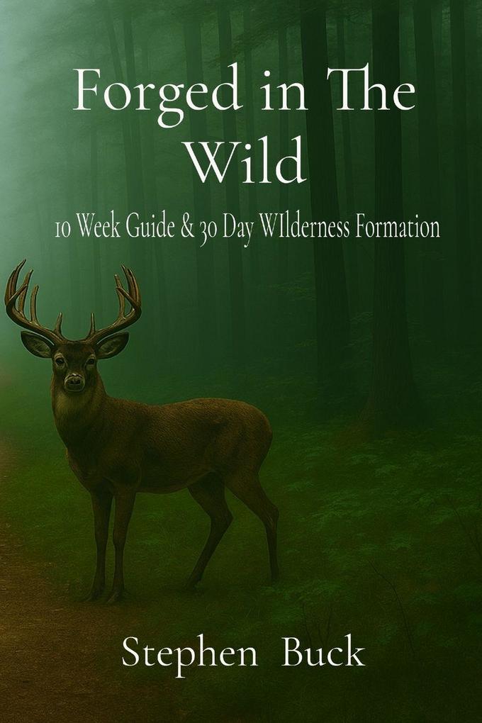 Forged in The Wild