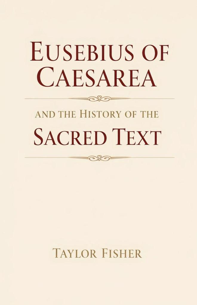 Eusebius of Caesarea and the History of the Sacred Text