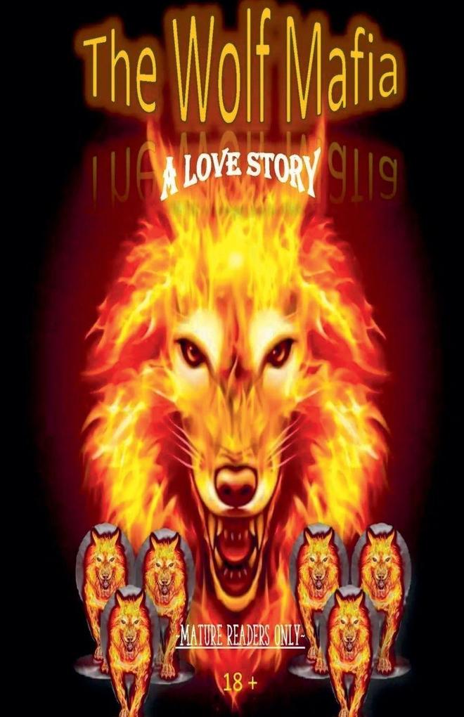 The Wolf Mafia/ A Love Story