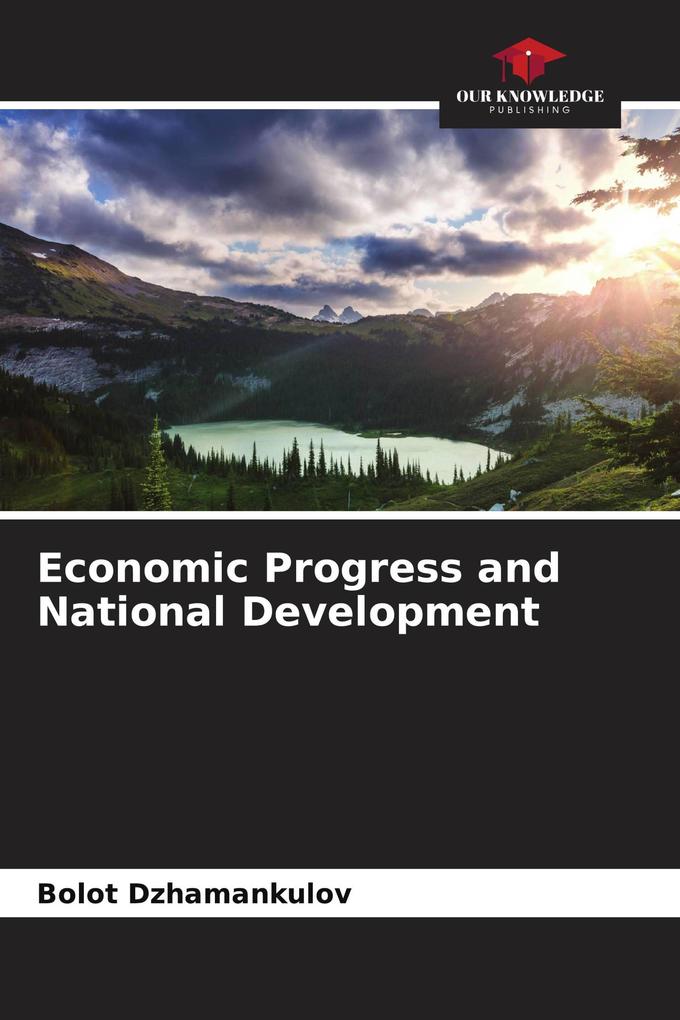 Economic Progress and National Development