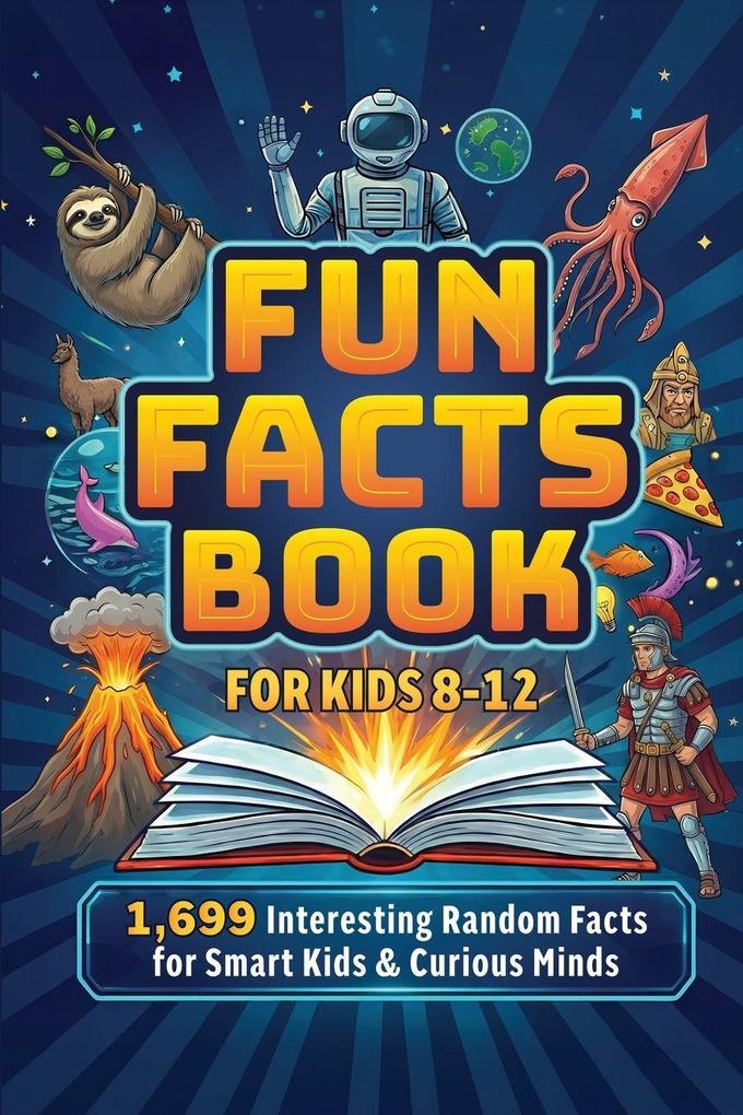 Fun Facts Book for Kids 8-12