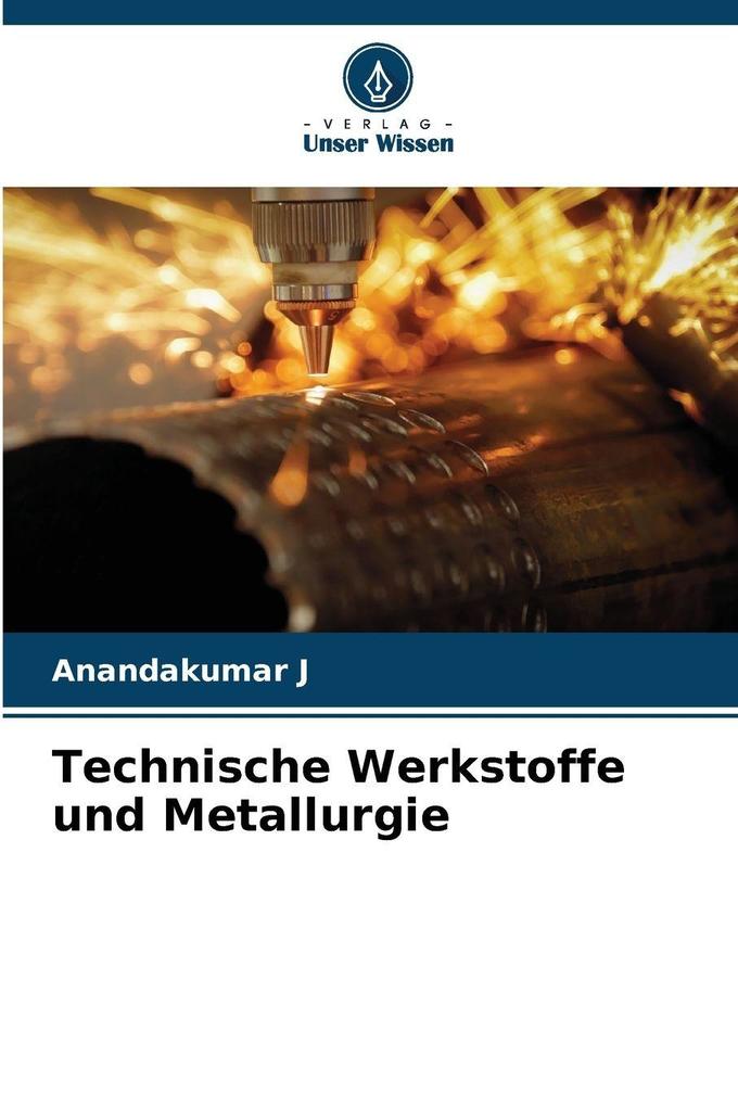 Technische Werkstoffe und Metallurgie