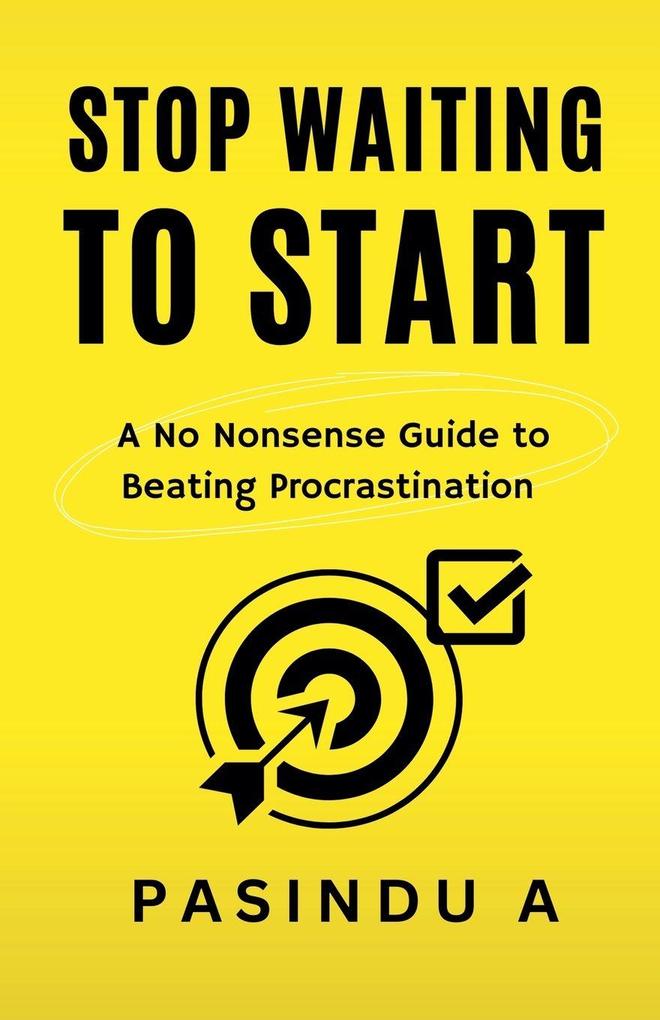 Stop Waiting to Start