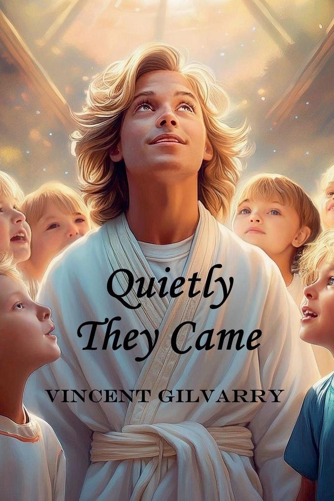 Quietly They Came