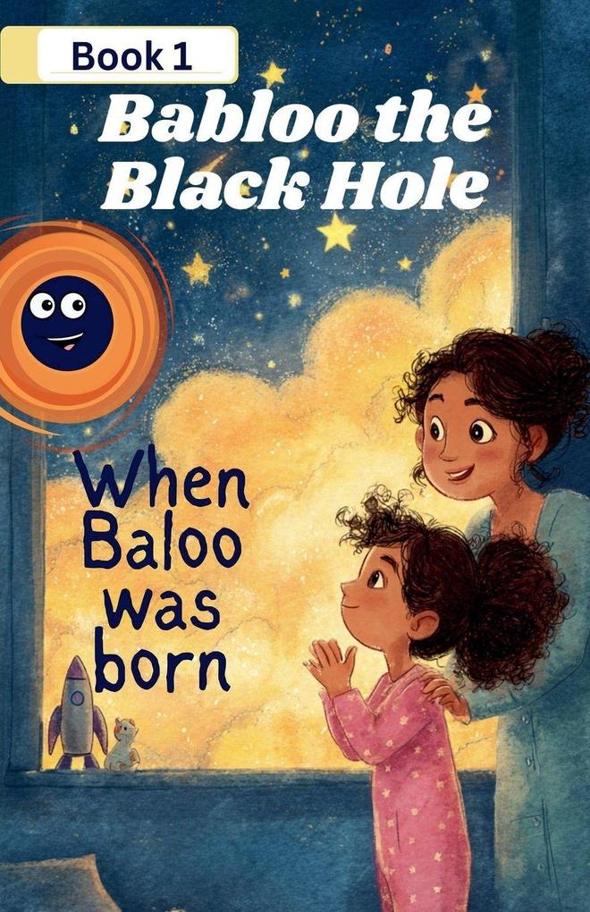 Babloo the Black Hole When Babloo Was Born